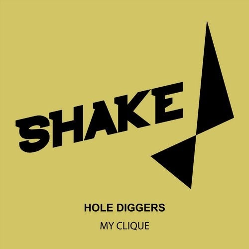 Hole Diggers - My Clique [SHK0173]